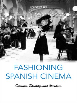 cover image of Fashioning Spanish Cinema